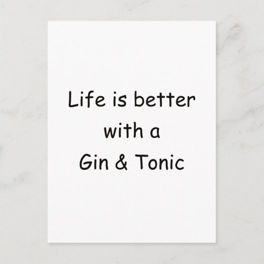 Das Leben ist besser mit einem Gin & Tonic Postkarte (Vorderseite)