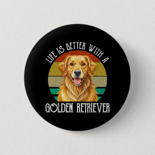 Das Leben ist besser mit einem Golden Retriever Button