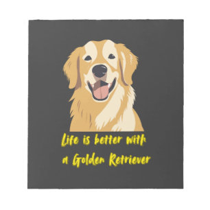 Das Leben ist besser mit einem Golden Retriever � Notizblock