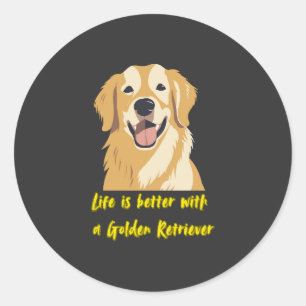 Das Leben ist besser mit einem Golden Retriever �  Runder Aufkleber
