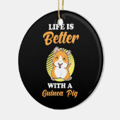 Das Leben ist besser mit einem Guinea-Schwein Keramik Ornament (Links)
