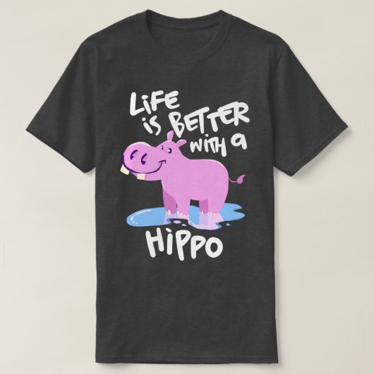Das Leben ist besser mit einem Hippo T-Shirt (Design vorne)