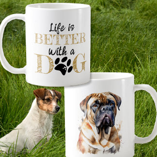 Das Leben ist besser mit einem Hund Bullmastiff-Ge Kaffeetasse