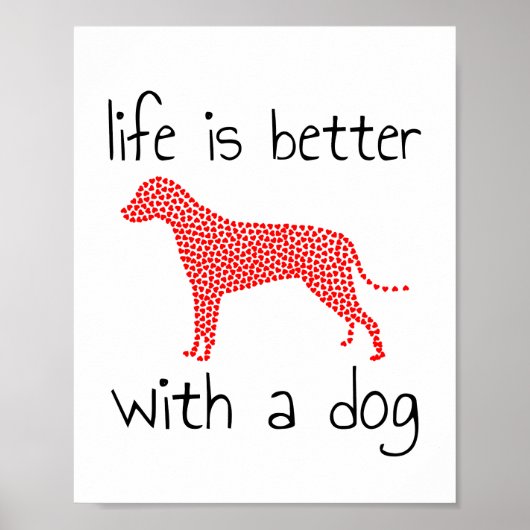Das Leben ist besser mit einem Hund - Hund liebt P Poster (Vorne)