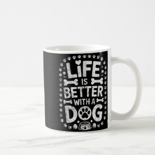 Das Leben ist besser mit einem Hund - Hunde Liebha Kaffeetasse
