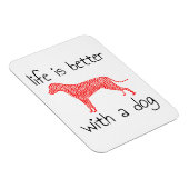 Das Leben ist besser mit einem Hund - Hundeliebhab Magnet (Rechte Seite)