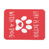 Das Leben ist besser mit einem Hund - Hundeliebhab Magnet (Horizontal)