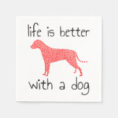 Das Leben ist besser mit einem Hund - Hundeliebhab Serviette (Vorderseite)