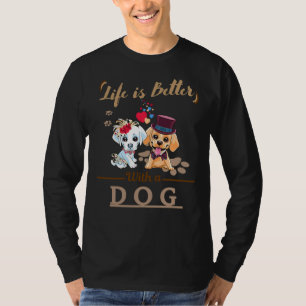 Das Leben ist besser mit einem Hund Labrador Retri T-Shirt