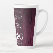 Das Leben ist besser mit einem Hund Latte Tasse - (Rechts)
