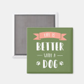 Das Leben ist besser mit einem Hund - Licht Magnet (Vorderseite/Rückseite)