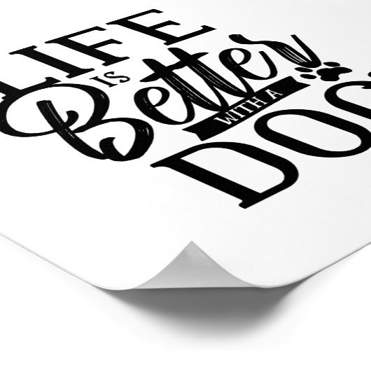 Das Leben ist besser mit einem Hund Poster (Ecke)