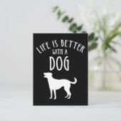 Das Leben ist besser mit einem Hund Postkarte (Stehend Vorderseite)
