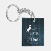 Das Leben ist besser mit einem Hund-Schlüsselanhän Schlüsselanhänger (Vorderseite links)