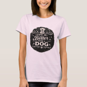 Das Leben ist besser mit einem Hund – Süßes Retro- T-Shirt