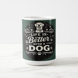 Das Leben ist besser mit einem Hund – Süßes Vintag Kaffeetasse