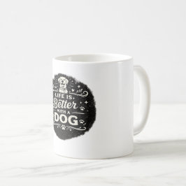 Das Leben ist besser mit einem Hund – Süßes Vintag Kaffeetasse