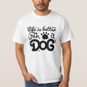 Das Leben ist besser mit einem Hund-T - Shirt (Vorderseite)