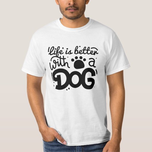 Das Leben ist besser mit einem Hund-T - Shirt (Vorderseite)