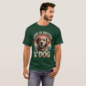 Das Leben ist besser mit einem Hund T-Shirt (Vorne ganz)