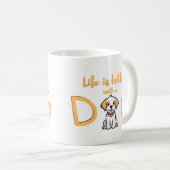 Das Leben ist besser mit einem Hund - Tasse (VorderseiteRechts)