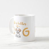 Das Leben ist besser mit einem Hund - Tasse (Vorderseite Links)