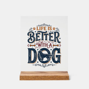 Das Leben ist besser mit einem Hund Vintage Gravur Acrylschild