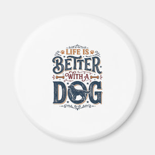 Das Leben ist besser mit einem Hund Vintage Gravur Magnet