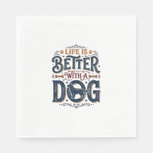 Das Leben ist besser mit einem Hund Vintage Gravur Serviette