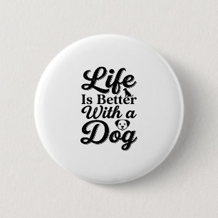 Das Leben ist besser mit einem Hund Vintage Hausti Button