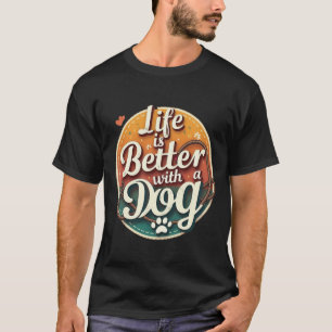 Das Leben ist besser mit einem Hund: Vintage-Pfote T-Shirt