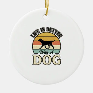 Das Leben ist besser mit einem Hund Vintage-Shirt- Keramik Ornament