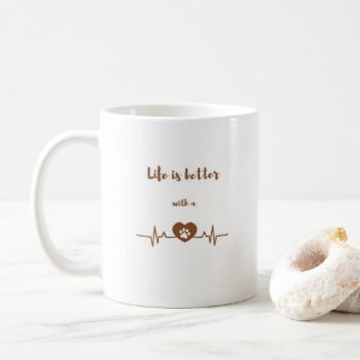 Das Leben ist besser mit einem Hunde-Herzschlag-Ka Kaffeetasse