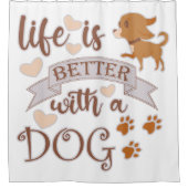 Das Leben ist besser mit einem Hundeschokolade wit Duschvorhang (Vorderseite)