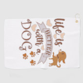 Das Leben ist besser mit einem Hundeschokolade wit Golfhandtuch (Horizontal)