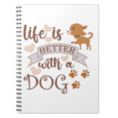Das Leben ist besser mit einem Hundeschokolade wit Notizblock (Vorderseite)