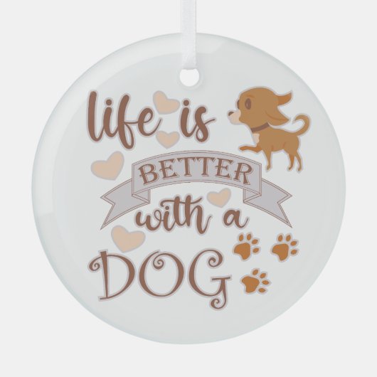 Das Leben ist besser mit einem Hundeschokolade wit Ornament Aus Glas (Vorderseite)