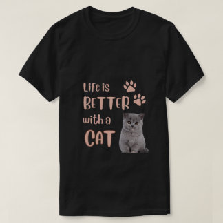 Das Leben ist besser mit einem Katzen-T - Shirt