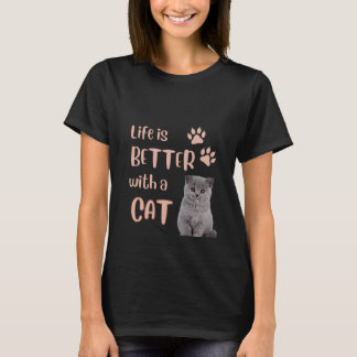 Das Leben ist besser mit einem KatzenT - Shirt