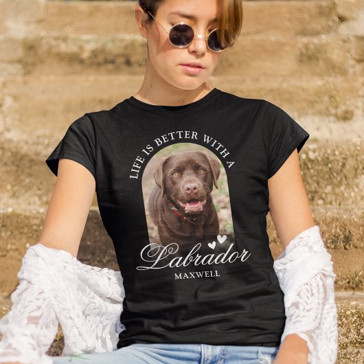 Das Leben ist besser mit einem Labrador Hund Foto T-Shirt