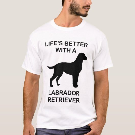 Das Leben ist besser mit einem Labrador-Retriever T-Shirt (Vorderseite)
