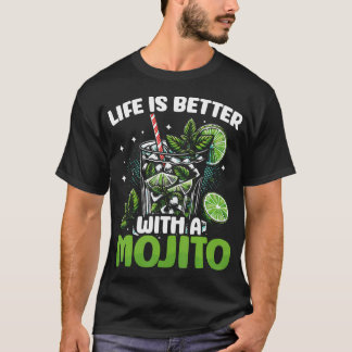 Das Leben ist besser mit einem Mojito Lustiger Coc T-Shirt