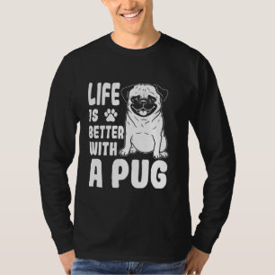 Das Leben ist besser mit einem Mops Tiere Liebe Hu T-Shirt