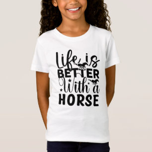 Das Leben ist besser mit einem Pferd T-Shirt