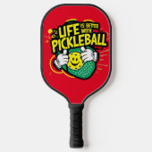 Das Leben ist besser mit einem Pickleball Pickleball Schläger (Vorderseite)