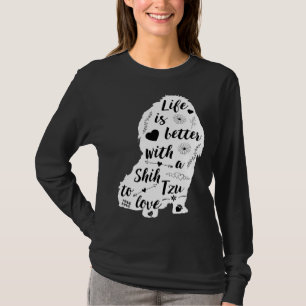Das Leben ist besser mit einem schicken Tzu zur Li T-Shirt