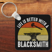 Das Leben ist besser mit einem Schmied Schlüsselanhänger (Vorderseite)