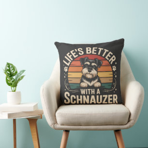 Das Leben ist besser mit einem Schnauzer Kissen