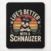 Das Leben ist besser mit einem Schnauzer Mousepad (Vorne)