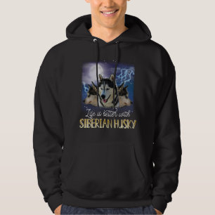 Das Leben ist besser mit einem sibirischen Husky Hoodie